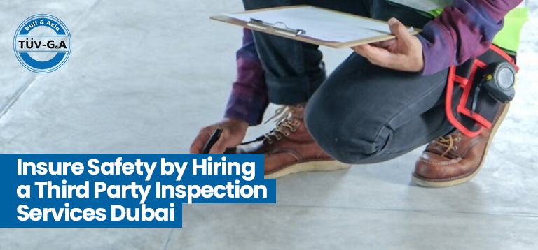 Insure Safety by Hiring a Third Party Inspection Services Pakistan